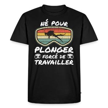 Né Pour Plonger Forcé De Travailler - T-shirt Premium bio Homme - noir - Devant - Nico (187cm)
