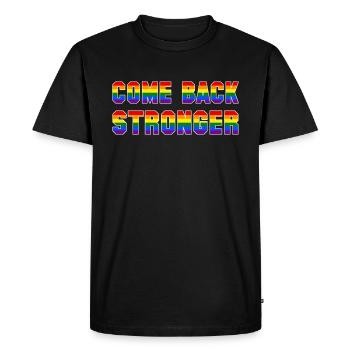 COME BACK STRONGER - COMEBACK - RETURN - Men's Premium Organic T-Shirt - black - Front - Nico (187cm)