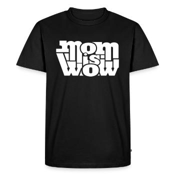 Mom is Wow best Mom best Mother - Men's Premium Organic T-Shirt - black - Front - Nico (187cm)