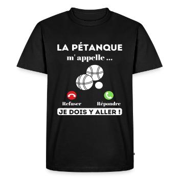 La pétanque m' appelle humour pétanque cadeau - T-shirt Premium bio Homme - noir - Devant - Nico (187cm)