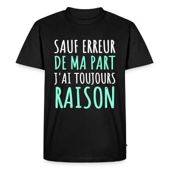 sauf erreur de ma part phrase drôle humour cadeau - T-shirt Premium bio Homme - noir - Devant - Nico (187cm)