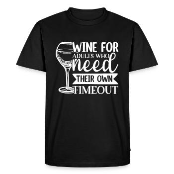 Wine For Adults Who Need Their Own Timeout - Men's Premium Organic T-Shirt - black - Front - Nico (187cm)