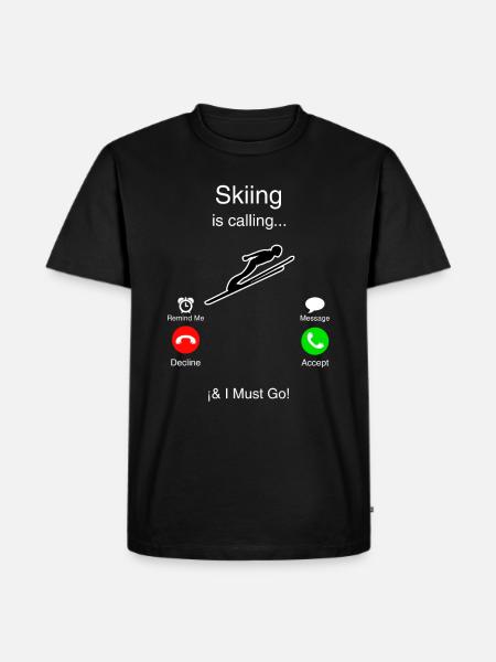 Ski ringer til mig, og jeg må gå - Herre Premium økologisk T-shirt - sort