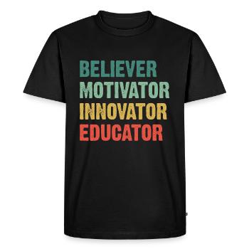 Believer Motivator Innovator Educator - Men's Premium Organic T-Shirt - black - Front - Nico (187cm)