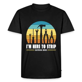 I'm Here To Strip Electrical Wires Electrical - Men's Premium Organic T-Shirt - black - Front - Nico (187cm)