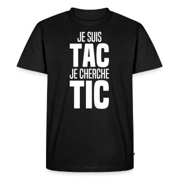 Je Suis TAC Je Cherche TIC - Duo TIC et TAC - T-shirt Premium bio Homme - noir - Devant - Nico (187cm)