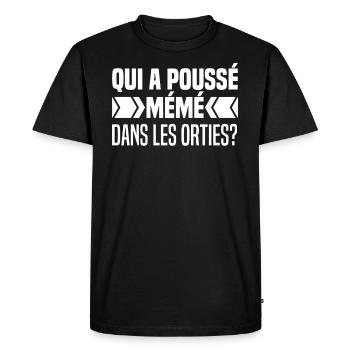 Qui A Poussé Mémé Dans Les Orties Phrase Culte - T-shirt Premium bio Homme - noir - Devant - Nico (187cm)