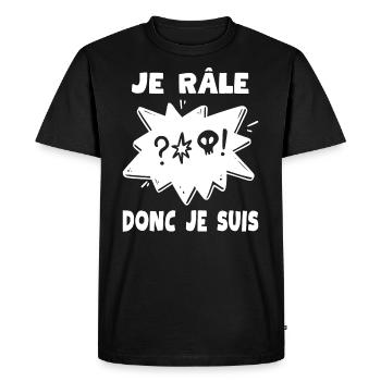 Je Râle Donc Je Suis Raleur Drole Raleuse Humour - T-shirt Premium bio Homme - noir - Devant - Nico (187cm)