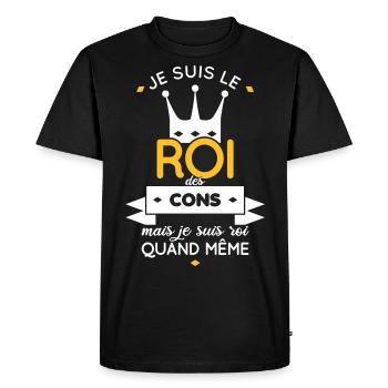 Je suis le roi des cons - T-shirt Premium bio Homme - noir - Devant - Nico (187cm)