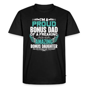 I Am A Proud Bonus Dad Of A Freaking - Men's Premium Organic T-Shirt - black - Front - Nico (187cm)