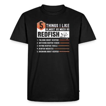 5 Things I Like Almost As Much As Redfish Fishing - Men's Premium Organic T-Shirt - black - Front - Nico (187cm)