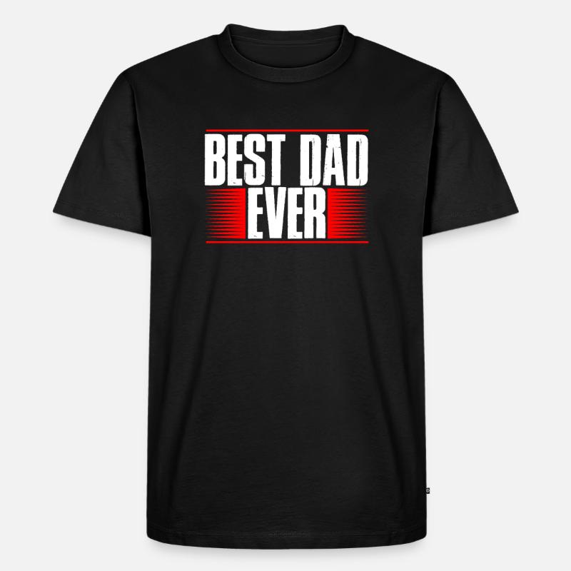 Best Dad ever - Männer Premium Bio T-Shirt - Schwarz