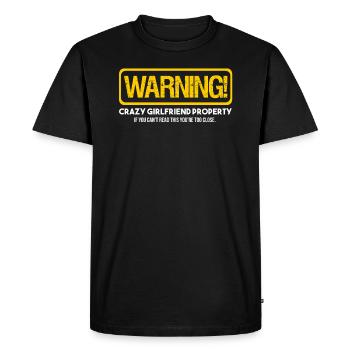 Warning Crazy Girlfriend Property Funny Boyfriend - Men's Premium Organic T-Shirt - black - Front - Nico (187cm)