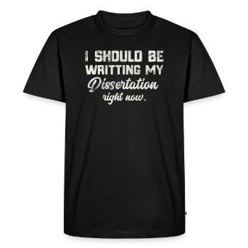 I Should Be Writing Dissertation Student Doctorate - Men's Premium Organic T-Shirt - black - Front - Nico (187cm)