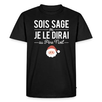 Sois sage ou je le dirai au père noël humour fête - T-shirt Premium bio Homme - noir - Devant - Nico (187cm)