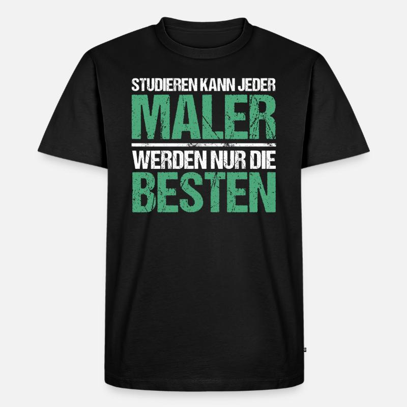 Studieren kann jeder - Maler Edition - Männer Premium Bio T-Shirt - Schwarz