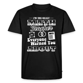 Professeur de mathématiques Professeur de mathématiques fou - T-shirt Premium bio Homme - noir - Devant - Nico (187cm)