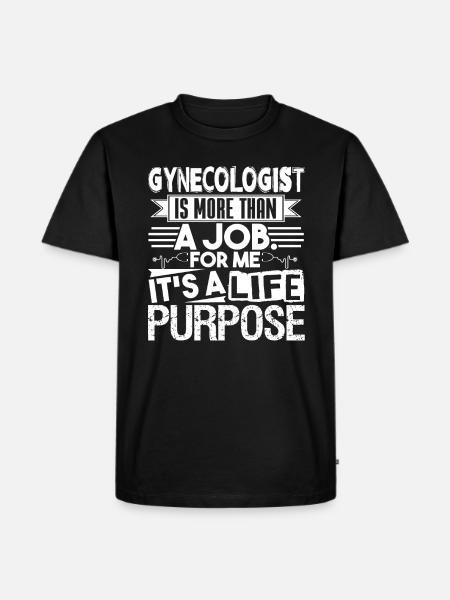 Gynecologist Life Purpose - Men's Premium Organic T-Shirt - black