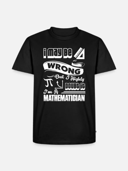 Mathematician I'm A Mathematician - Men's Premium Organic T-Shirt - black