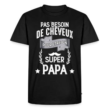 Pas De Cheveux Pour un Super papa - T-shirt Premium bio Homme - noir - Devant - Nico (187cm)