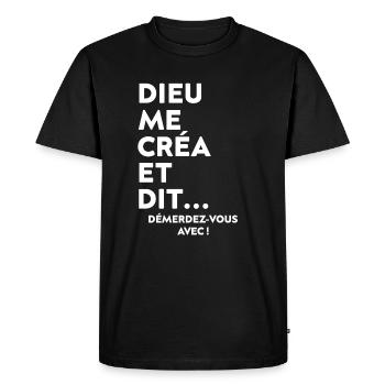 God created me and said with it - Men's Premium Organic T-Shirt - black - Front - Nico (187cm)