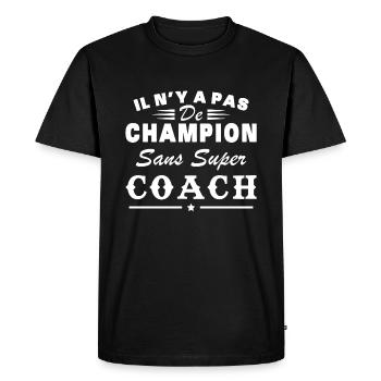 il n y a pas de champion sans super coach - T-shirt Premium bio Homme - noir - Devant - Nico (187cm)