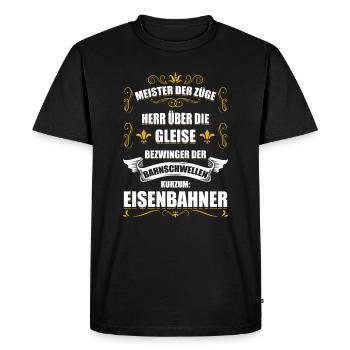 Eisenbahner Lokführer Zugführer Eisenbahn Spruch - Männer Premium Bio T-Shirt - Schwarz - Vorne - Nico (187cm)