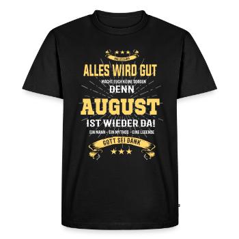 Alles wird gut denn August Ist da T-Shirt - Männer Premium Bio T-Shirt - Schwarz - Vorne - Nico (187cm)