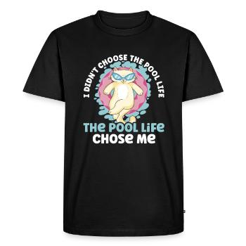 I didn t choose the pool life the pool life - Men's Premium Organic T-Shirt - black - Front - Nico (187cm)