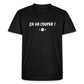 Ca va couper ! Réplique culte - French touch - T-shirt Premium bio Homme - noir - Devant - Nico (187cm)