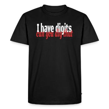 I have digits, funny design - Men's Premium Organic T-Shirt - black - Front - Nico (187cm)
