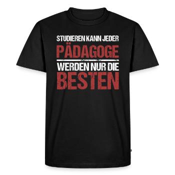 Anyone can study; Educators are the best - Men's Premium Organic T-Shirt - black - Front - Nico (187cm)