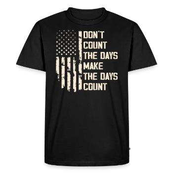 Don't Count The Days Make The Days Count - Men's Premium Organic T-Shirt - black - Front - Nico (187cm)