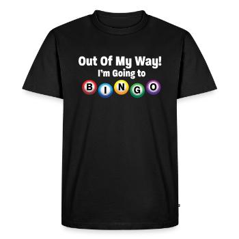 Bingo Out Of My Way Im Going To Bingo - Men's Premium Organic T-Shirt - black - Front - Nico (187cm)