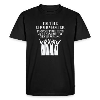 Choir Master Im The Choirmaster - Men's Premium Organic T-Shirt - black - Front - Nico (187cm)