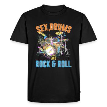 Drum Sex Drums And Rock And Roll - Men's Premium Organic T-Shirt - black - Front - Nico (187cm)