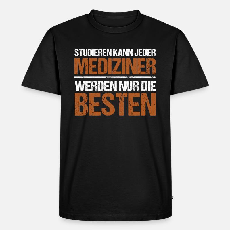 Studieren kann jeder - Mediziner Edition - Männer Premium Bio T-Shirt - Schwarz