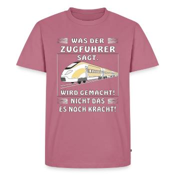 WAS DER ZUGFÜHRER SAGT WIRD GEMACHT - Männer Premium Bio T-Shirt - Mauve - Vorne - Nico (187cm)