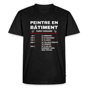 Humour Peintre en Bâtiment Tarif Horaire Cadeau - T-shirt Premium bio Homme - noir - Devant - Nico (187cm)