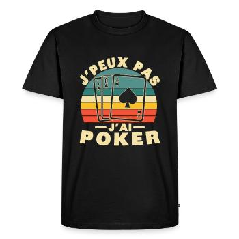 J'peux pas J'ai poker Humour Cadeau - T-shirt Premium bio Homme - noir - Devant - Nico (187cm)