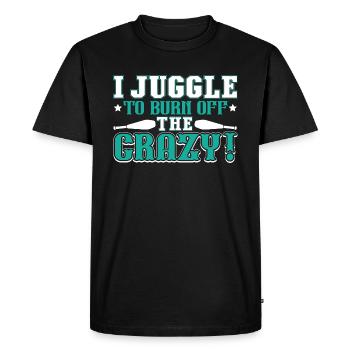 Juggling I Juggle To Burn Off The Crazy - Men's Premium Organic T-Shirt - black - Front - Nico (187cm)