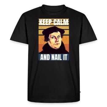 Martin Luther - Keep Calm And Nail It - T-shirt Premium bio Homme - noir - Devant - Nico (187cm)