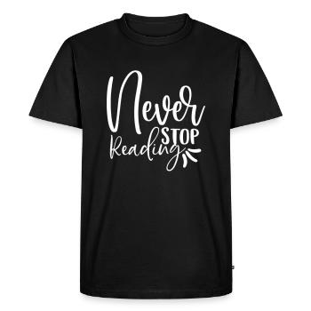 Never Stop Reading - Men's Premium Organic T-Shirt - black - Front - Nico (187cm)