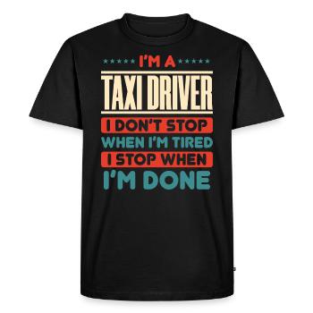 Drôle de chauffeur de taxi disant - T-shirt Premium bio Homme - noir - Devant - Nico (187cm)