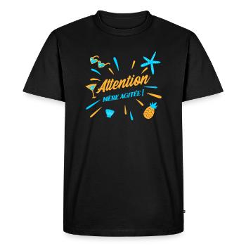 ATTENTION, MÈRE AGITÉE ! (maman, plage) - T-shirt Premium bio Homme - noir - Devant - Nico (187cm)