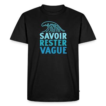 IL FAUT SAVOIR RESTER VAGUE (surf, vacances) - T-shirt Premium bio Homme - noir - Devant - Nico (187cm)