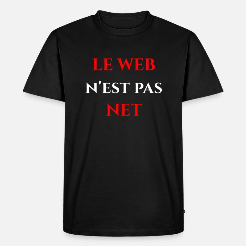 LE WEB N'EST PAS NET ! - T-shirt Premium bio Homme - noir
