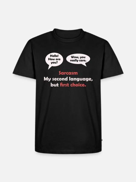 Sarkasmus - Männer Premium Bio T-Shirt - Schwarz