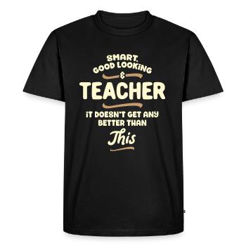Intelligent, beau et enseignants ... - T-shirt Premium bio Homme - noir - Devant - Nico (187cm)