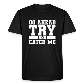 Go Ahead Try And Catch Me Marathon Running - Men's Premium Organic T-Shirt - black - Front - Nico (187cm)